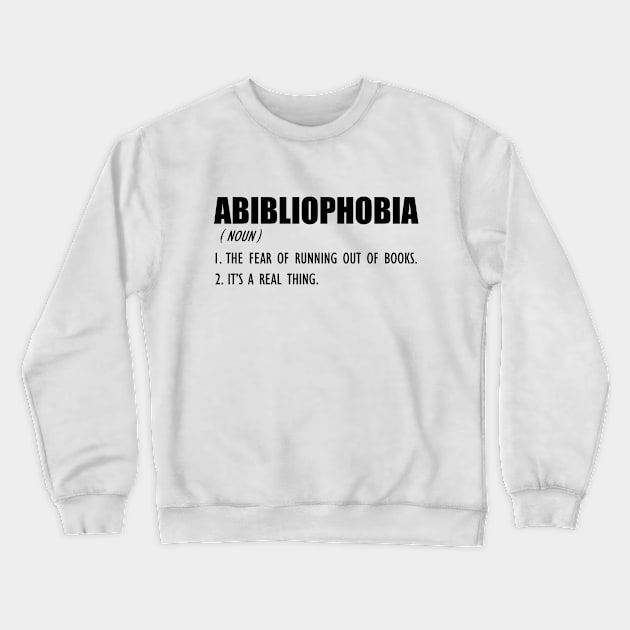 Book Lover - ABIBLIOPHOBIA Definition Crewneck Sweatshirt by KC Happy Shop